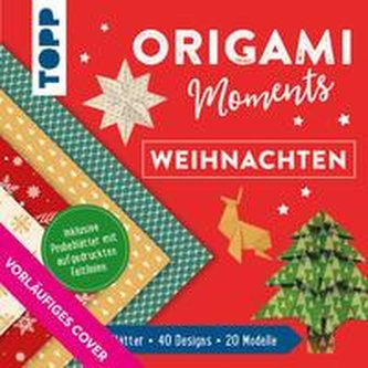 Origami Moments - Weihnachten. Der perfekte Faltspaß für Winter & Weihnachten