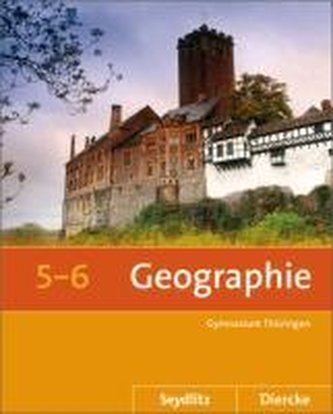 Seydlitz / Diercke Geographie 5 / 6. Schülerband. Thüringen