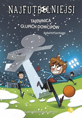 Najfutbolniejsi 11 Tajemnica głupich dowcipów