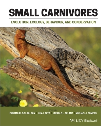 Small Carnivores - Evolution, Ecology, Behaviour and Conservation