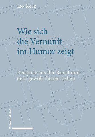 Wie sich die Vernunft im Humor zeigt