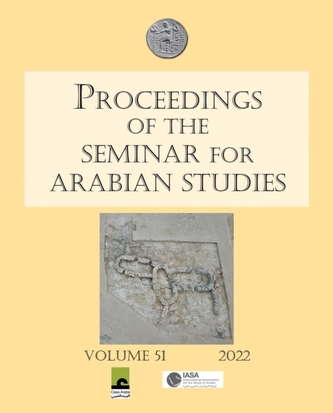 Proceedings of the Seminar for Arabian Studies Volume 51 2022 Proceedings of the Seminar for Arabian Studies Volume 51 2022