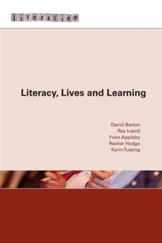 Literacy, Lives and Learning