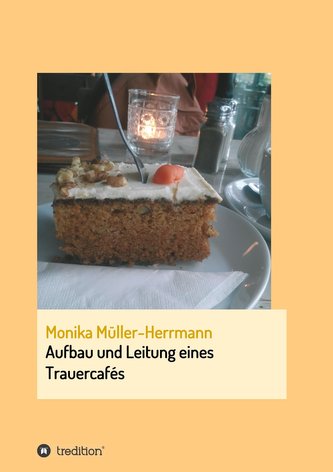 Aufbau und Leitung eines Trauercafés Aufbau und Leitung eines Trauercafés
