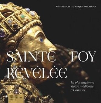 Sainte Foy Révélée Sainte Foy Révélée
