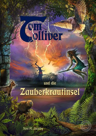Tom Tolliver und die Zauberkrautinsel Tom Tolliver und die Zauberkrautinsel