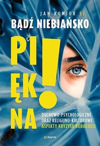Bądź niebiańsko piękna Bądź niebiańsko piękna