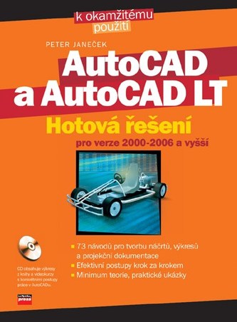 AutoCAD a AutoCAD LT : hotová řešení [pro verze 2000-2006 a vyšší] (Peter Janeček, 2006)