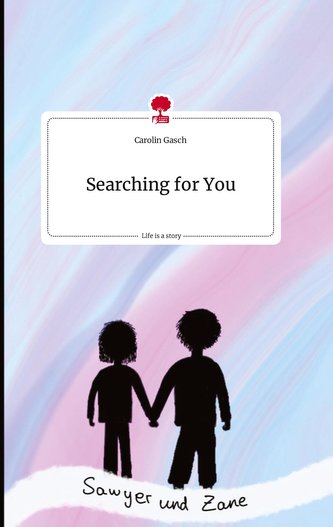 Searching for You. Life is a Story - story.one