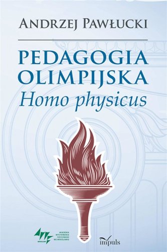 Pedagogia olimpijska. Homo physicus Pedagogia olimpijska. Homo physicus