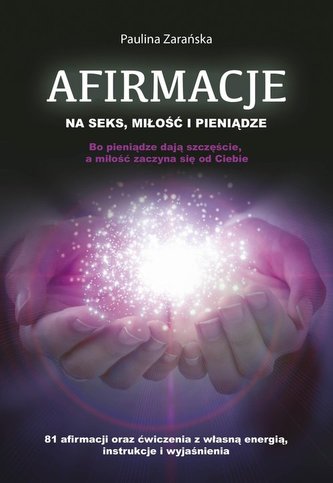 Afirmacje na seks, miłość i pieniądze