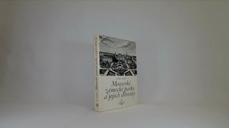 Moravské zámecké parky a jejich dřeviny