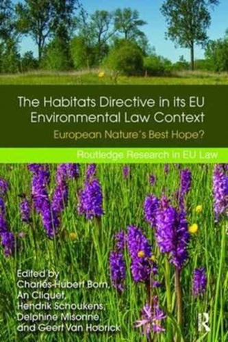 The Habitats Directive in its EU Environmental Law Context