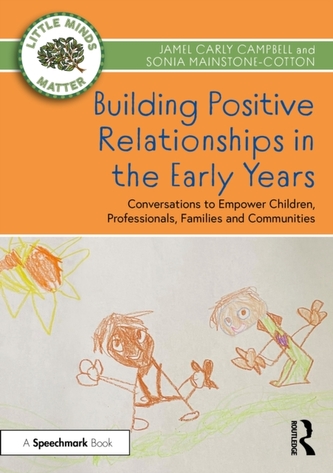 Building Positive Relationships in the Early Years Building Positive Relationships in the Early Years