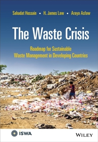 The Waste Crisis - Roadmap for Sustainable Waste Management in Developing Countries