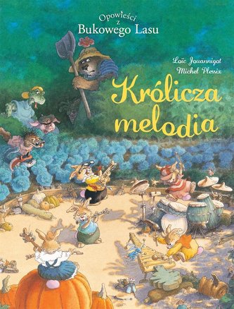 Opowieści z Bukowego Lasu T.4 Królicza melodia Opowieści z Bukowego Lasu T.4 Królicza melodia