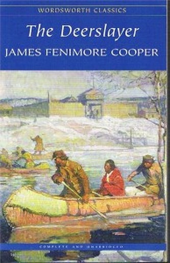 The Deerslayer/James Fenimore Cooper The Deerslayer/James Fenimore Cooper