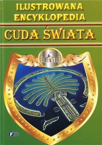 Ilustrowana encyklopedia. Cuda świata