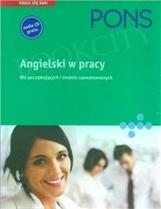 Angielski w pracy - dla początkujących i średnio zaawansowanych