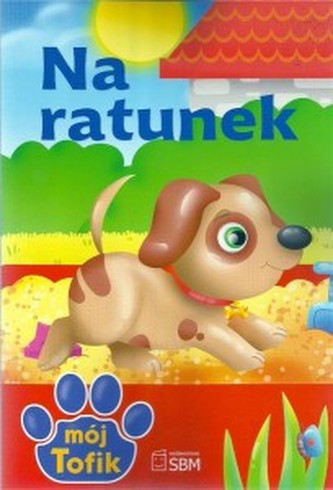 Na ratunek - Mój Tofik
