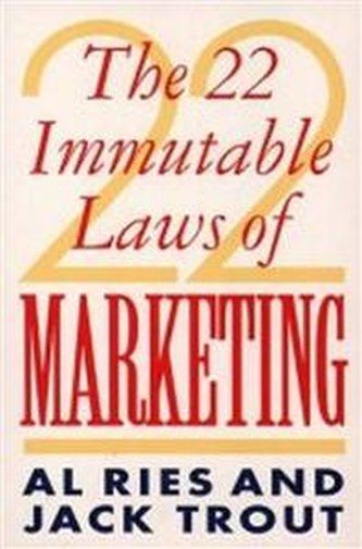 22 IMMUTABLE LAWS OF MARKETING