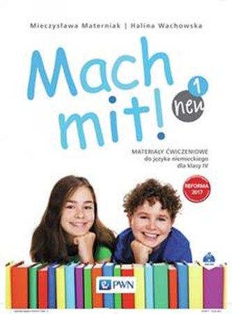 Mach mit! 1 Neu. Materiały ćwiczeniowe do języka niemieckiego dl