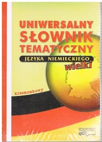 Uniwesalny wielki słownik tematyczny języka nemieckiego. Wydanie