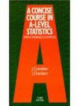 A Concise Course in Advanced Level Statistics: With Worked Examp