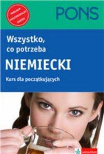 Wszystko co potrzeba Niemiecki Kurs dla początkujących PONS
