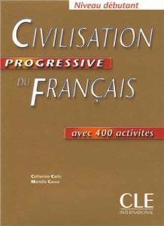 Civilisation progressive du français avec 400 activités - niveau