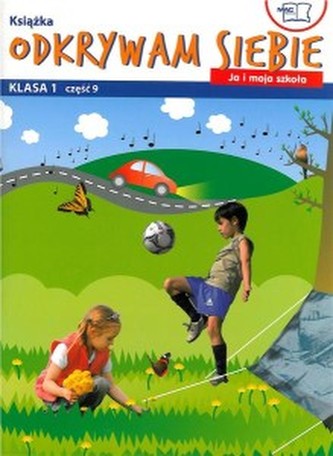 Odkrywam siebie. Ja i moja szkoła. Klasa 1. Podręcznik. Część 9