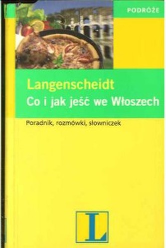 Co i jak jeść we Włoszech