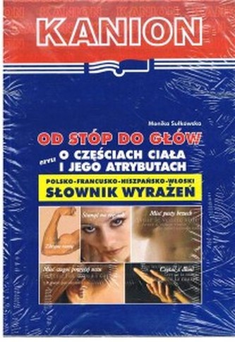 Od stóp do głów. Polsko-francusko-hiszpańsko-włoski słownik wyra