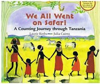 We All Went on Safari : A Counting Journey through Tanzania