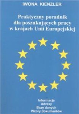 Praktyczny poradnik dla poszukujących pracy w Unii Europejskiej