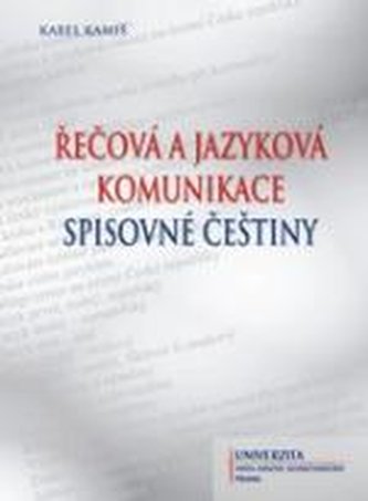 Řečová a jazyková komunikace spisovné češtiny (Karel Kamiš, 2012)