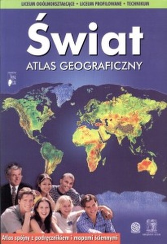 Atlas geograficzny - świat. 1-3 liceum, technikum