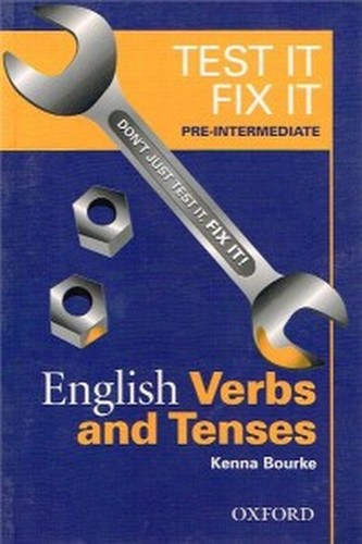 Test It, Fix It Verbs and Tenses Pre-intermediate