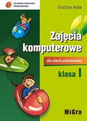 Zajęcia komputerowe Informatyka klasa 1 podręcznik z płytą CD Sz