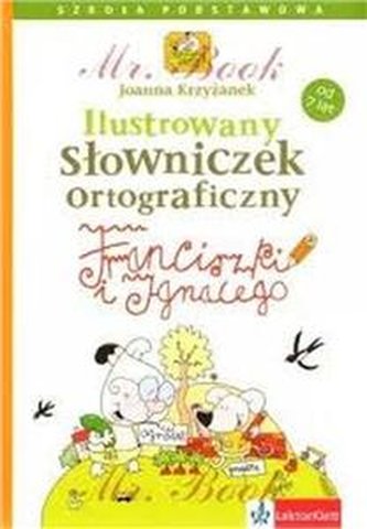 Franciszka i Ignacy. Słownik ortograficzny.
