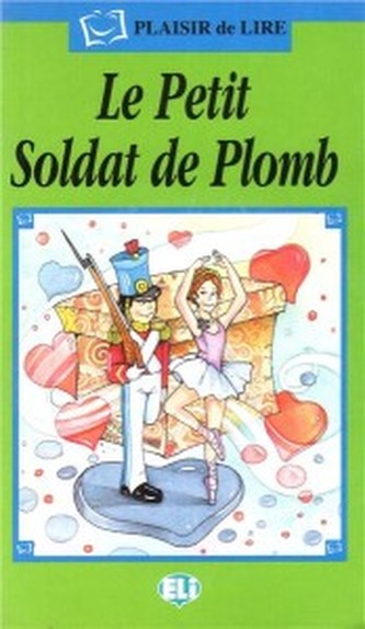 Le petit soldat de plomb (z CD)- Plaisir de lire  Serie Verte