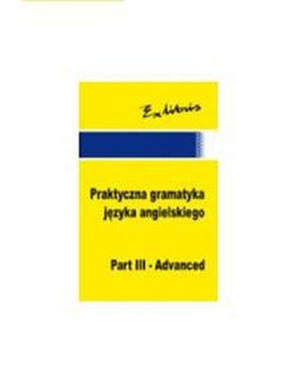Praktyczna gramatyka języka angielskiego część 3
