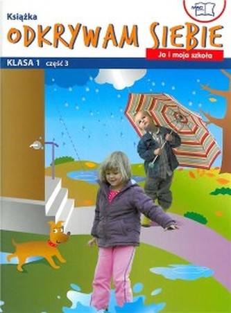 Odkrywam siebie. Ja i moja szkoła. Klasa 1. Podręcznik. Część 3
