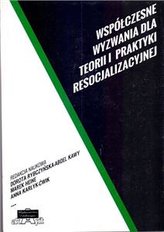 Współczesne wyzwania dla teorii i praktyki resocjalizacji