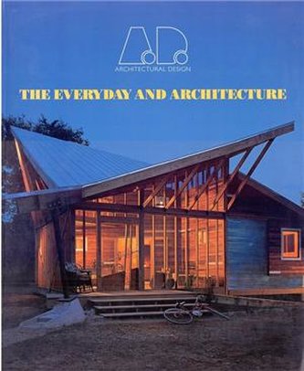 THE EVERYDAY AND ARCHITECTURE