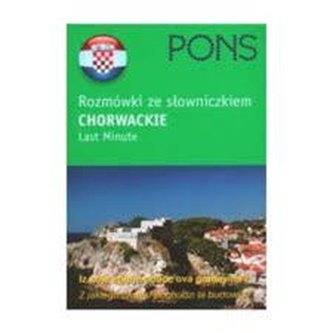 Rozmówki ze słowniczkiem Chorwackie Last Minute PONS