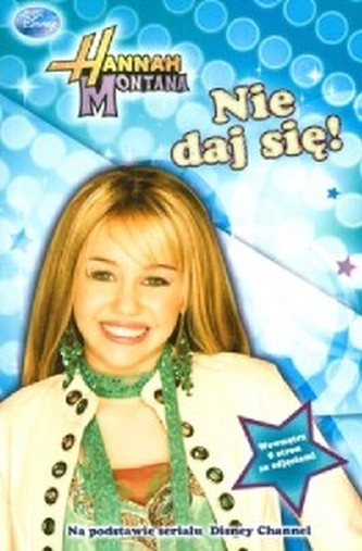 Hannah Montana Nie daj się