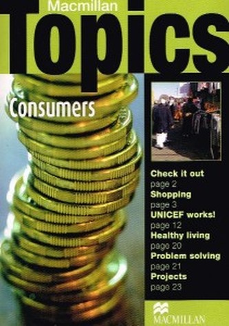 Macmillan Topics Consumers Macmillan Topics Consumers