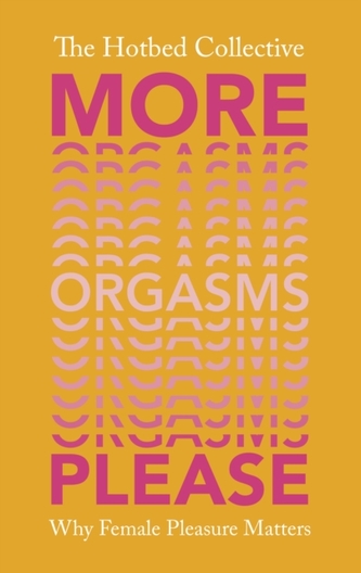 More Orgasms Please