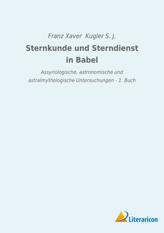Sternkunde und Sterndienst in Babel